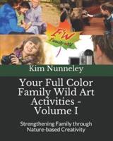 Your Full Color Family Wild Art Activities - Volume I