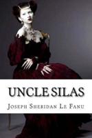 Uncle Silas Joseph Sheridan Le Fanu