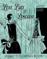 Love, Lace and Lingerie Adult Coloring Book