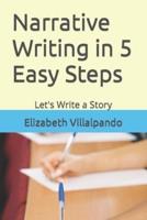 Narrative Writing in 5 Easy Steps