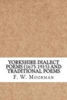 Yorkshire Dialect Poems, 1673-1915 and Traditional Poems