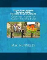 Your Full Color Family Wild Fishing Club Manual