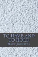 To Have and to Hold