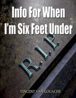 Info for When I'm Six Feet Under