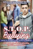 S.T.O.P. Bullying (Stomp Out, Trample on, Oust, and Prevent Bullying)