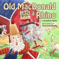 Old MacDonald Had a Rhino