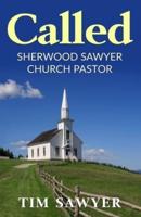 Called: Sherwood Sawyer Church Pastor