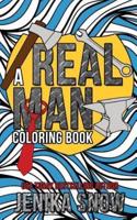 A Real Man Coloring Book