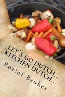 Lets Go Dutch... Kitchen Dutch...
