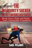The Insecurity Sucker and Self Confidence Kickstarter