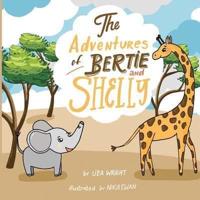 The Adventures of Bertie and Shelly