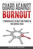 Guard Against Burnout