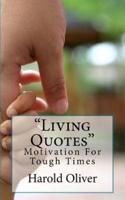 "Living Quotes"
