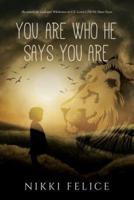 You Are Who He Says You Are