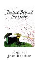 Justice Beyond The Grave