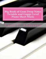 Big Book of Gum Drop Notes - Twinkle and Guppy Level Piano Sheet Music