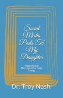 Social Media Posts To My Daughter