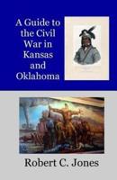A Guide to the Civil War in Kansas and Oklahoma