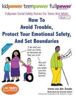 How to Avoid Trouble, Protect Your Emotional Safety, and Set Boundaries