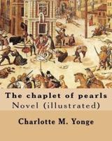 The Chaplet of Pearls By