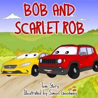 Bob and Scarlet Rob