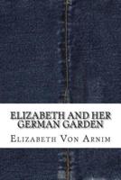 Elizabeth and Her German Garden