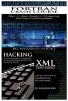 FORTRAN Crash Course + Hacking + XML Crash Course