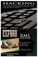 Hacking + Python Crash Course + XML Crash Course