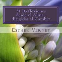 31 Reflexiones Desde El Alma..dirigidas Al Cambio