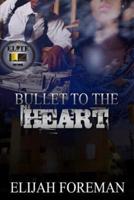 Bullet to the Heart