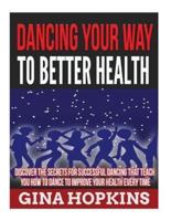Dancing Your Way To Better Health