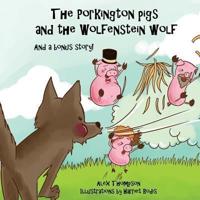 The Porkington Pigs and the Wolfenstein Wolf