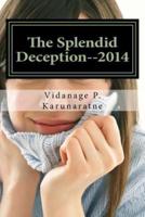 The Splendid Deception--2014