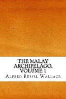 The Malay Archipelago, Volume 1