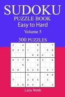 300 Easy to Hard Sudoku Puzzle Book