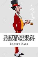 The Triumphs of Eugene Valmont