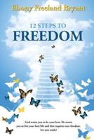 12 Steps to Freedom
