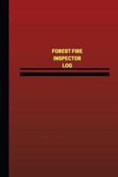 Forest Fire Inspector Log (Logbook, Journal - 124 Pages, 6 X 9 Inches)