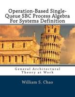 Operation-Based Single-Queue SBC Process Algebra For Systems Definition