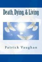 Death, Dying, & Living