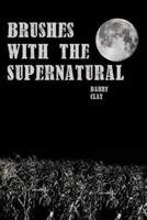 Brushes With the Supernatural