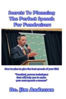 Secrets To Planning The Perfect Speech For Fundraisers