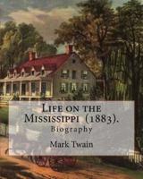 Life on the Mississippi (1883). By