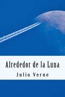 Alrededor De La Luna (Spanish) Edition