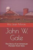 John W. Gale