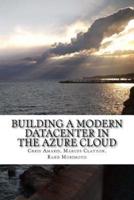Building a Modern Datacenter in the Azure Cloud
