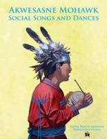 Akwesasne Mohawk Social Songs and Dances