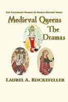 Medieval Queens, The Dramas