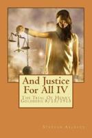 And Justice for All IV