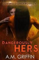 Dangerously Hers